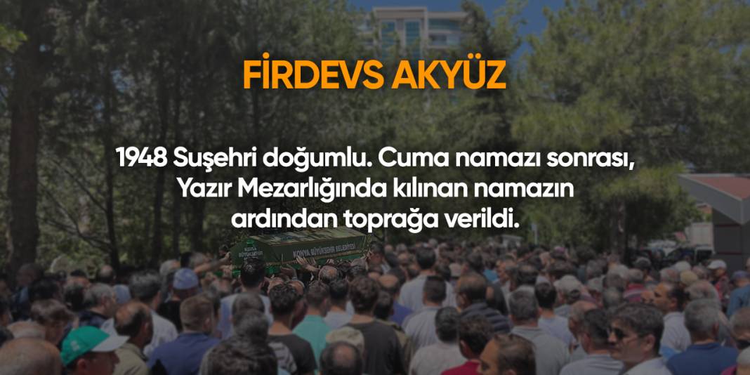 Konya'da bugün vefat edenler | 1 Ağustos 2025 7